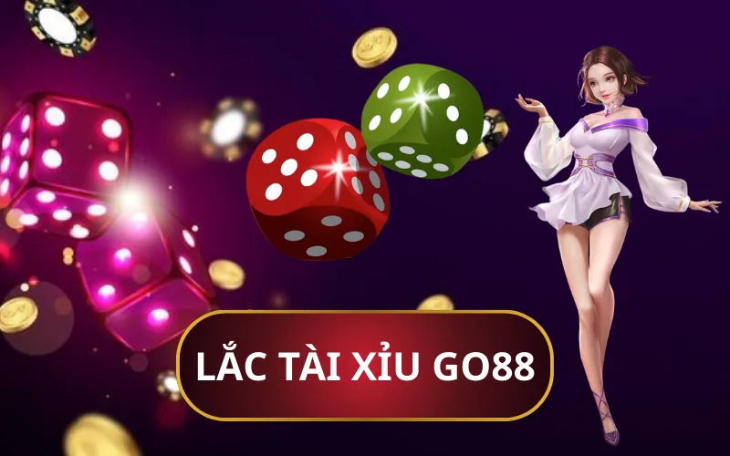 Lắc Tài Xỉu go88