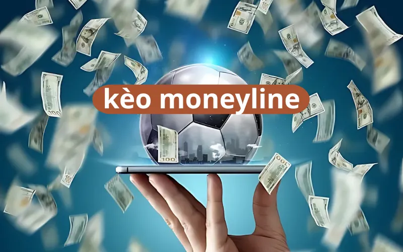 Kèo Moneyline